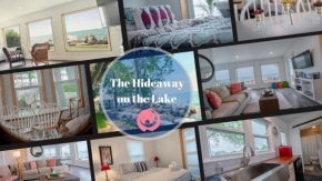 The Hideaway on the Lake!